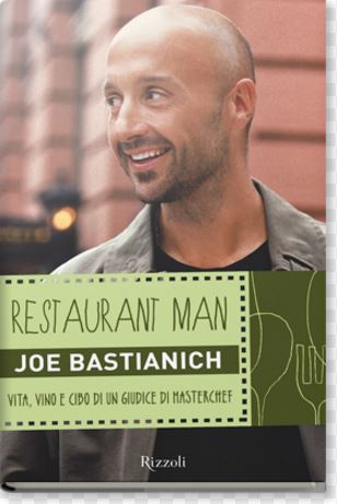 Restaurant Man - Joe Bastianich - Rizzoli